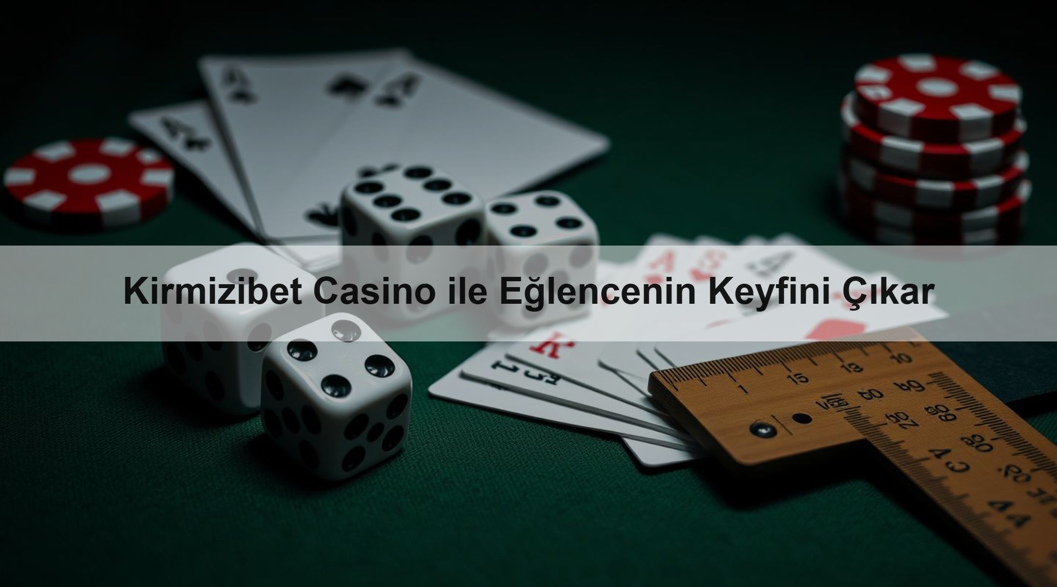 Kirmizibet Casino ile Eğlencenin Keyfini Çıkar